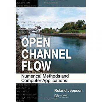Open Channel Flow: Numerical Methods and Computer Applications Guide