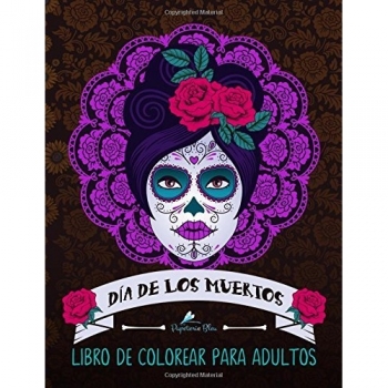 Día de los Muertos: Libro para Colorear Adultos con Diseños de Calaveras de Azúcar