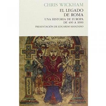 El legado de roma, Una Historia de Europa de 400 a 1000, Colección Ensayo - GONZALEZ CALLEJA, EDUARDO