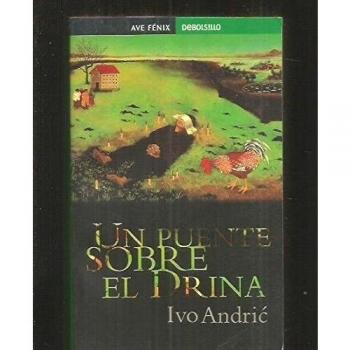 Puente sobre el drina, un - Ivo Andric