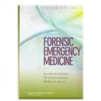 Forensic Emergency Medicine: Mechanisms and Clinical Management