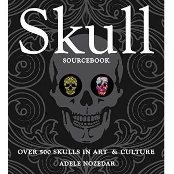Skull Sourcebook: Over 500 Skulls in Art & Culture