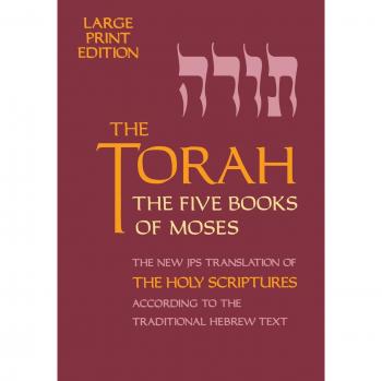 The Torah: The Five Books of Moses, The New Translation of The Holy Scriptures According to the Traditional Hebrew Text
