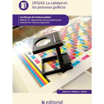 La calidad en los procesos gráficos. argc0110 - operaciones de encuadernación industrial en rústica y tapa dura