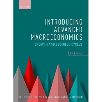 Introducing Advanced Macroeconomics by Hans Jørgen Whitta-Jacobsen, Oxford University Press