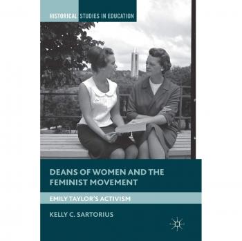 Deans of Women and the Feminist Movement: Emily Taylor's Activism
