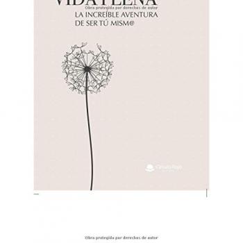 VIDA PLENA. La increíble aventura de SER TÚ MISM@