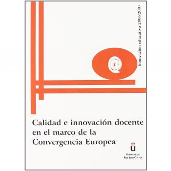 Calidad e innovación docente en el marco de la Convergencia Europea