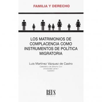 Los matrimonios de complacencia como instrumentos de política migratoria