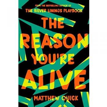 The Reason You're Alive: Matthew Quick - Matthew Quick