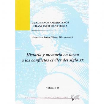 Historia y memoria en torno a los conflictos civiles del siglo XX