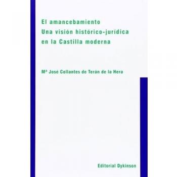 Amancebamiento,El. Una visión histórico-jurídica en la Castilla moderna