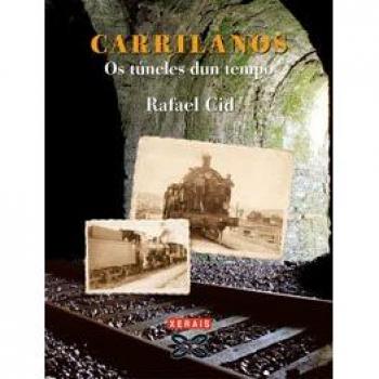 Carrilanos: Os túneles dun tempo
