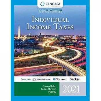 South-Western Federal Taxation 2021: Individual Income Taxes