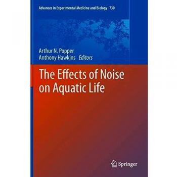 The Effects of Noise on Aquatic Life: Second International Congress: 730
