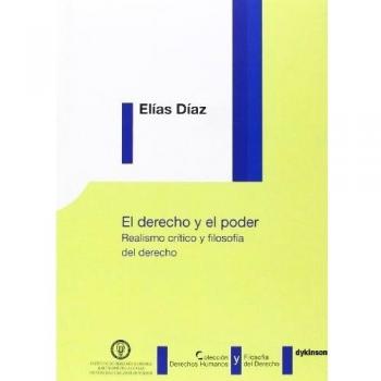 El Derecho Y El Poder. Realismo Crítico Y Filosofía Del Derecho