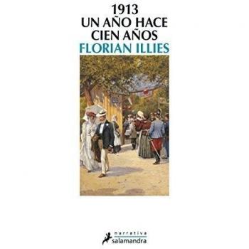 1913. Un año hace cien años: Un año hace cien años