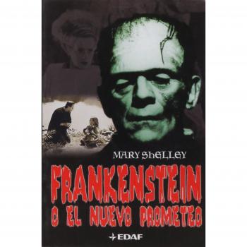 Frankestein: o el nuevo prometeo