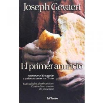 Primer anuncio, El: Proponer el Evangelio a quien no conoce a Cristo: 20