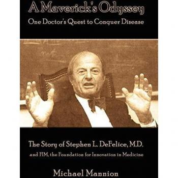 Odisea de un Maverick: La Historia del Dr. Stephen L. DeFelice y la Fundación para la Innovación - Tapa Dura