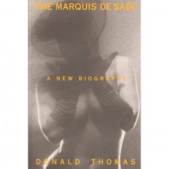 The Marquis de Sade: A Comprehensive Biography (Paperback Edition)