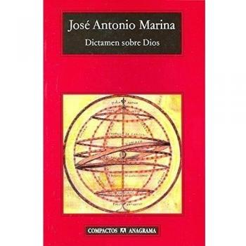 Dictamen sobre Dios - Jose Antonio Marina