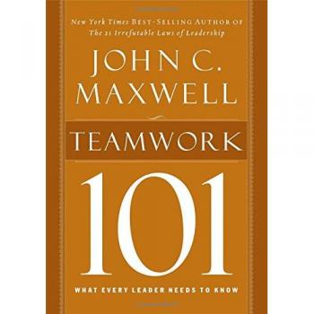 Teamwork 101: What Every Leader Needs to Know