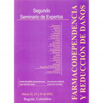Farmacodependencia y reduccion de danos / Drug and Harm Reduction: Segundo Seminario De Expertos
