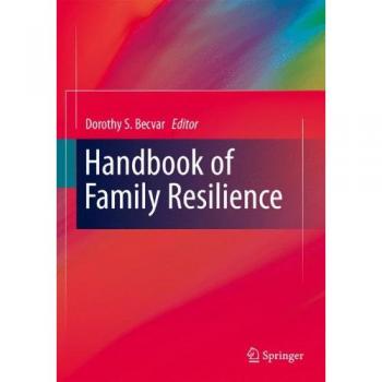 Family Resilience Handbook: Comprehensive Guide to Strengthening Family Bonds and Overcoming Challenges