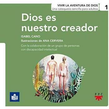 Dios es nuestro Creador 1: Vivir la aventura de Dios. 1