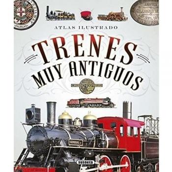 Atlas ilustrado de trenes muy antiguos