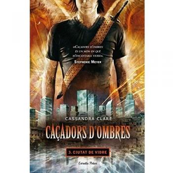Caçadors d'ombres 3. Ciutat de vidre