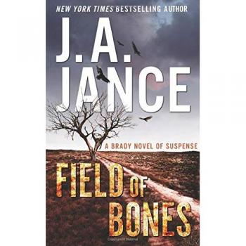 Field of Bones: A Brady Novel of Suspense