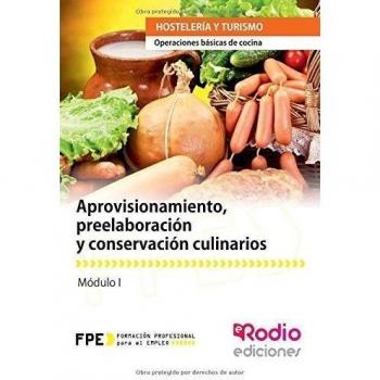 Aprovisionamiento, preelaboración y conservación culinarios. Operaciones básicas de cocina: Operaciones básicas de cocina - Molina Molina, Jose Antonio; Sancho Frías, Jose Amador