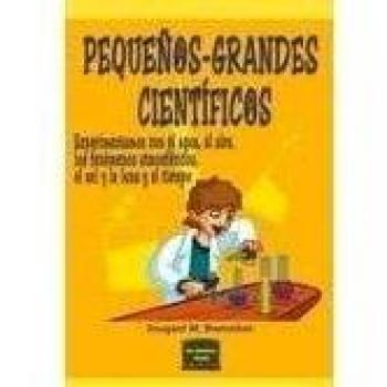 Pequeños-Grandes científicos: Experimentos con el agua, el aire, los fenómenos atmosféricos, el sol y la luna y el tiempo: 19