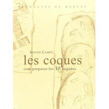 Les Coques: COM PREPARAR-LES 10 VEGADES