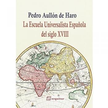 La Escuela Universalista Española Del Siglo XVIII