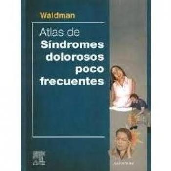 Atlas Del Síndrome Doloroso Poco Frecuentes. 2004
