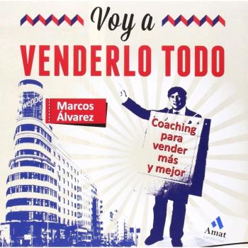 Voy a venderlo todo: Coaching para vender más y mejor
