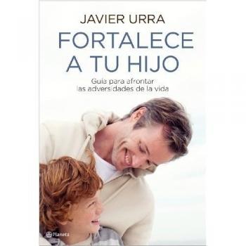 FORTALECE A TU HIJO AFRONTAR LAS ADVERSIDADES