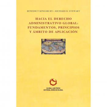 Libro Hacia el Derecho Administrativo Global: Fundamentos, Principios y Ámbito de Aplicación (Colección Albero)