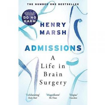 Admisiones: Una Vida en Cirugía Cerebral de Henry Marsh