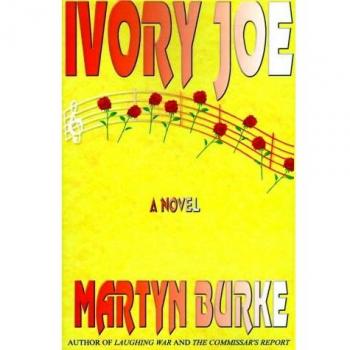 Ivory Joe: A Novel by Martyn Burke - Paperback Edition