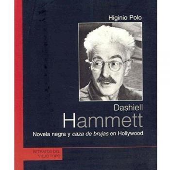 Dashiell Hammett: Novela negra y caza de brujas en Hollywood