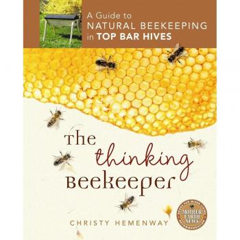 Thinking Beekeeper: A Guide to Natural Beekeeping in Top Bar Hives