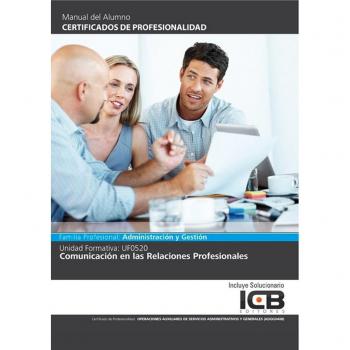 UF0520: Comunicación en las Relaciones Profesionales