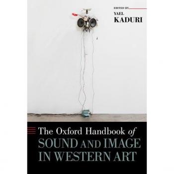 The Oxford Handbook of Sound and Image in Western Art