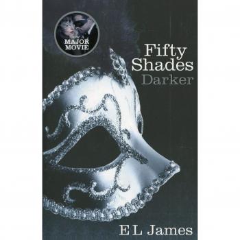 Fifty shades darker: Book 2 of the Fifty Shades trilogy
