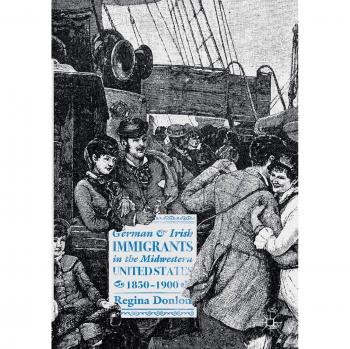 German and Irish Immigrants in the Midwestern United States, 1850-1900