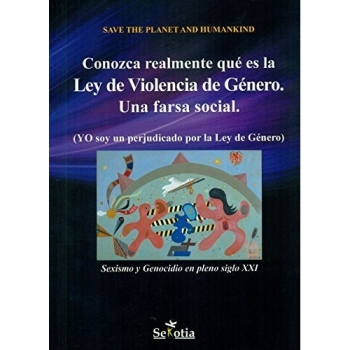 Desvelando la Verdad sobre la Ley de Violencia de Género: Un Análisis Crítico (Edición en Tapa Blanda)